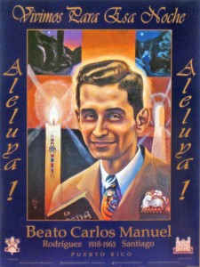 "Vivimos para Esa Noche" poster of Blessed Carlos Manuel Rodríguez Santiago by AVonnHartung